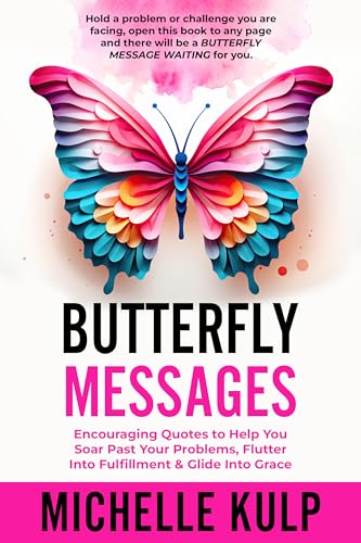 Loading Message Butterfly Butterfly Messages: Encouraging Quotes to Help You Soar Past Your ...