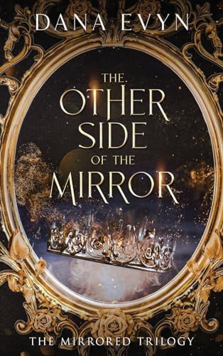 The Other Side of the Mirror (The Mirrored Trilogy, #1)