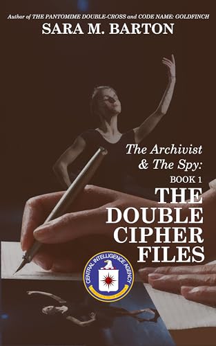 THE DOUBLE CIPHER FILES: The Archivist & The Spy Series: Book 1
