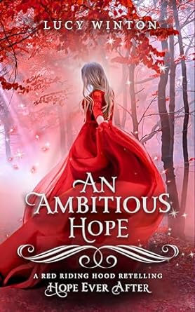 An Ambitious Hope: A Red Riding Hood Retelling