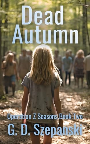 Dead Autumn: A Post-Apocalyptic Zombie Story