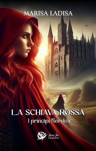 La schiava rossa: I principi Nordex (La schiava rossa duet Vol. 1)