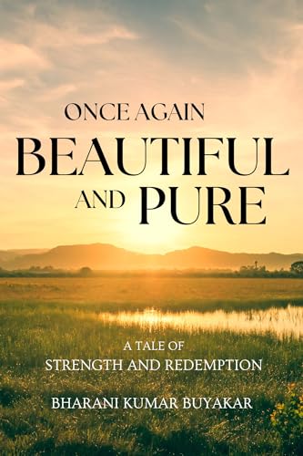 Once Again Beautiful And Pure: A Tale of Strength and Redemption