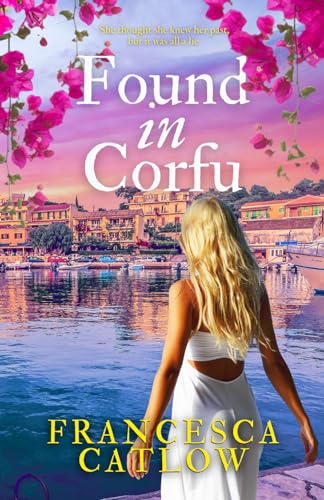 Found in Corfu: A beautiful Greek island family saga and romance