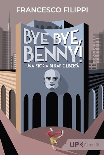 Bye bye, Benny!: Una storia di rap e libertà