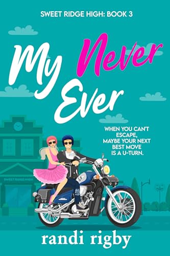 My Never Ever: A Sweet Teen Romantic Comedy
