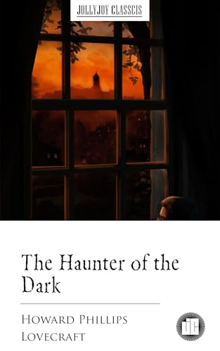 The Haunter of the Dark by H.P. Lovecraft | Goodreads