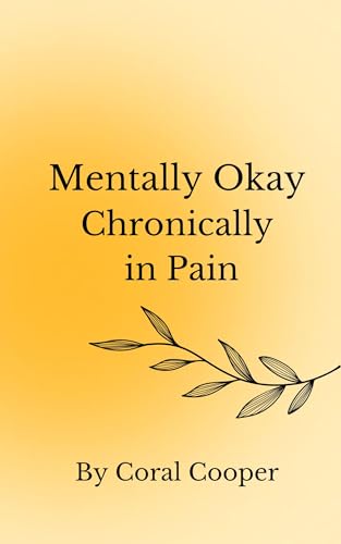 Mentally Okay Chronically in Pain