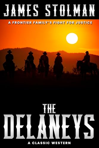 The Delaneys : A Frontier Family's Fight for Justice