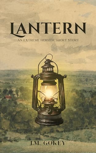 Lantern : An Extreme Horror Short Story