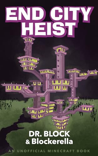 End City Heist: An Unofficial Minecraft Book