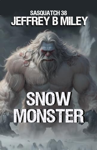 Sasquatch 38: Snow Monster