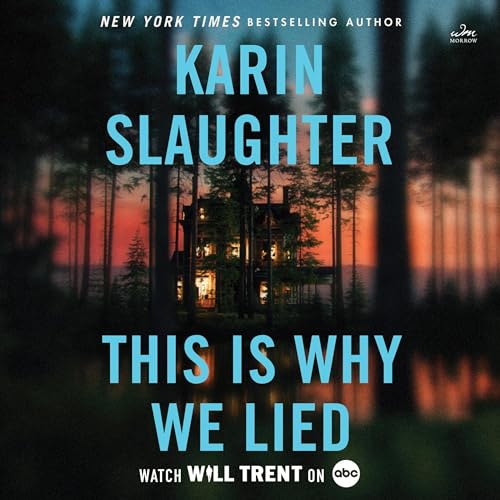 This is Why We Lied (Will Trent, #12)