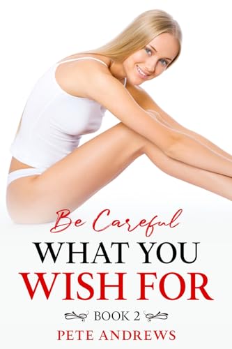 A Cuckold Fiancée and a Cuckquean Wife: Be Careful What You Wish For - Book 2