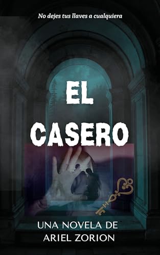 EL CASERO: No dejes tus llaves a cualquiera