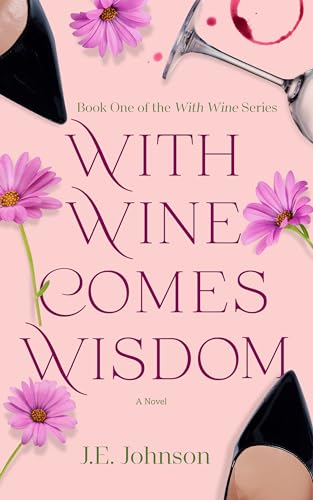 With Wine Comes Wisdom