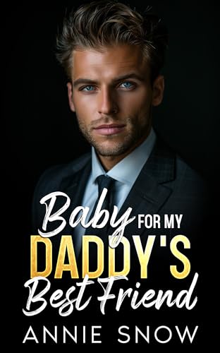 Baby for my Daddy’s Best Friend