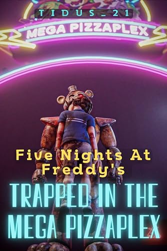 Five Nights at Freddy's: Trapped in the Mega Pizzaplex