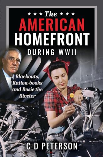 The American Homefront During WWII: Blackouts, Ration-books and Rosie ...
