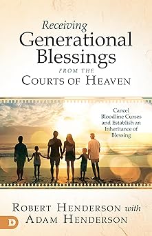 Receiving Generational Blessings from the Courts of Heaven book cover