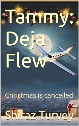 Tammy: Deja Flew: Christmas is cancelled