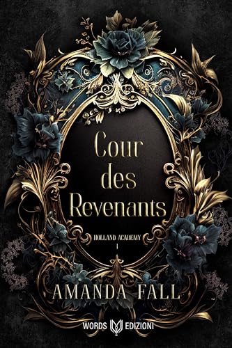 Cour des Revenants: Holland Academy #1