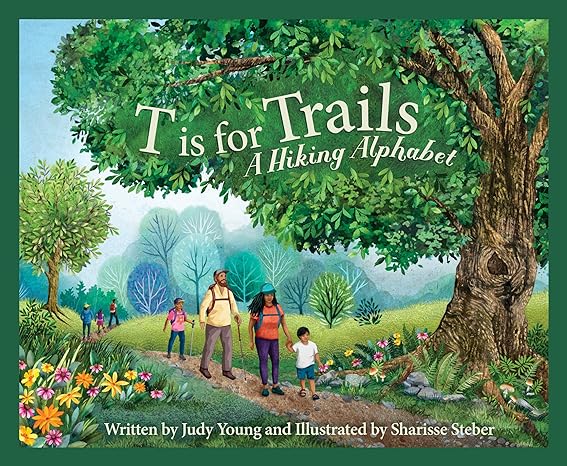 T is for Trails: A Hiking Alphabet