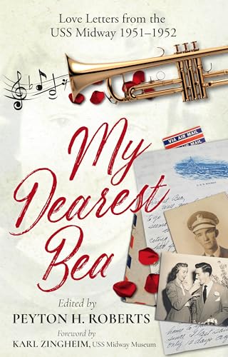 My Dearest Bea: Love Letters from the USS Midway