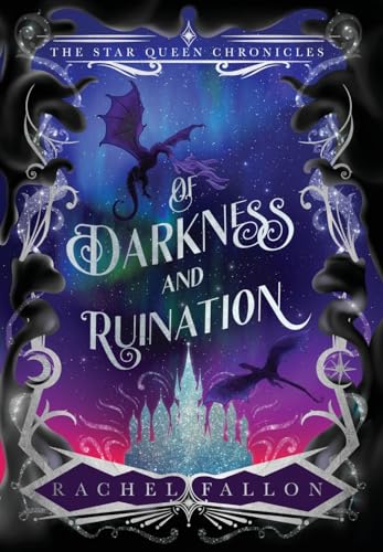 Of Darkness and Ruination (The Star Queen Chronicles)