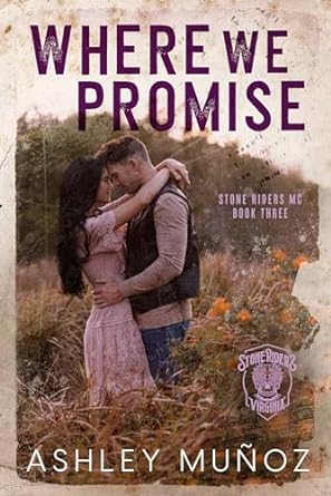 Where We Promise (Stone Riders MC #3)