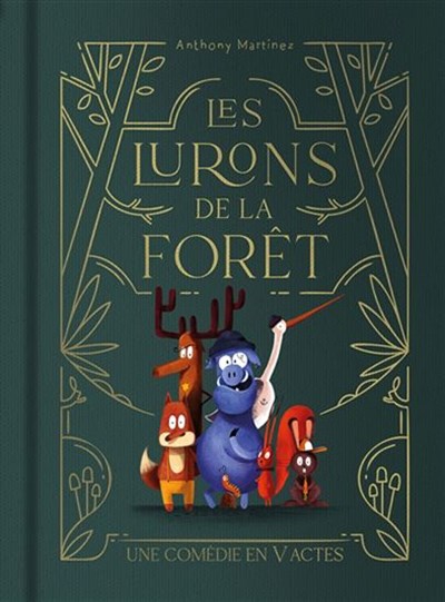 Les lurons de la forêt: Une comédie en V actes