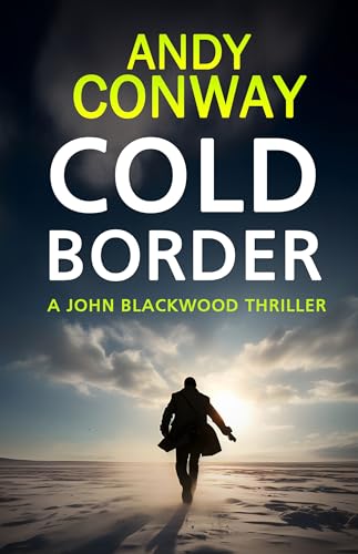 Cold Border: A John Blackwood Thriller