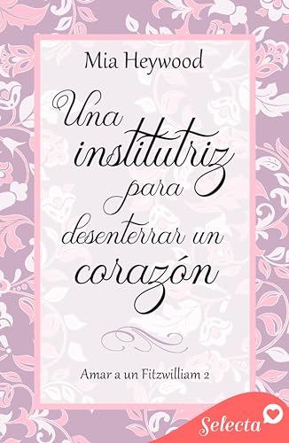 Una institutriz para desenterrar un corazón (Amar a un Fitzwilliam 2)