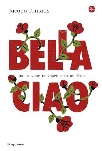 Bella ciao: Una canzone, uno spettacolo, un disco