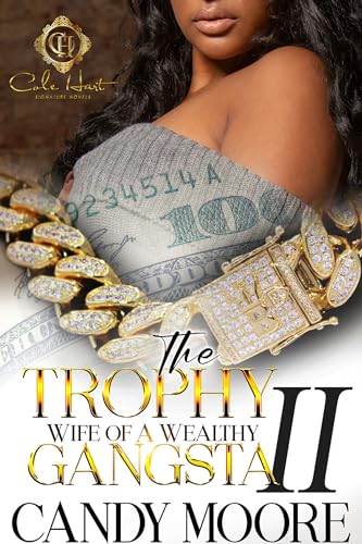 The Trophy Wife Of A Wealthy Gangsta 2: An African American Romance: Finale