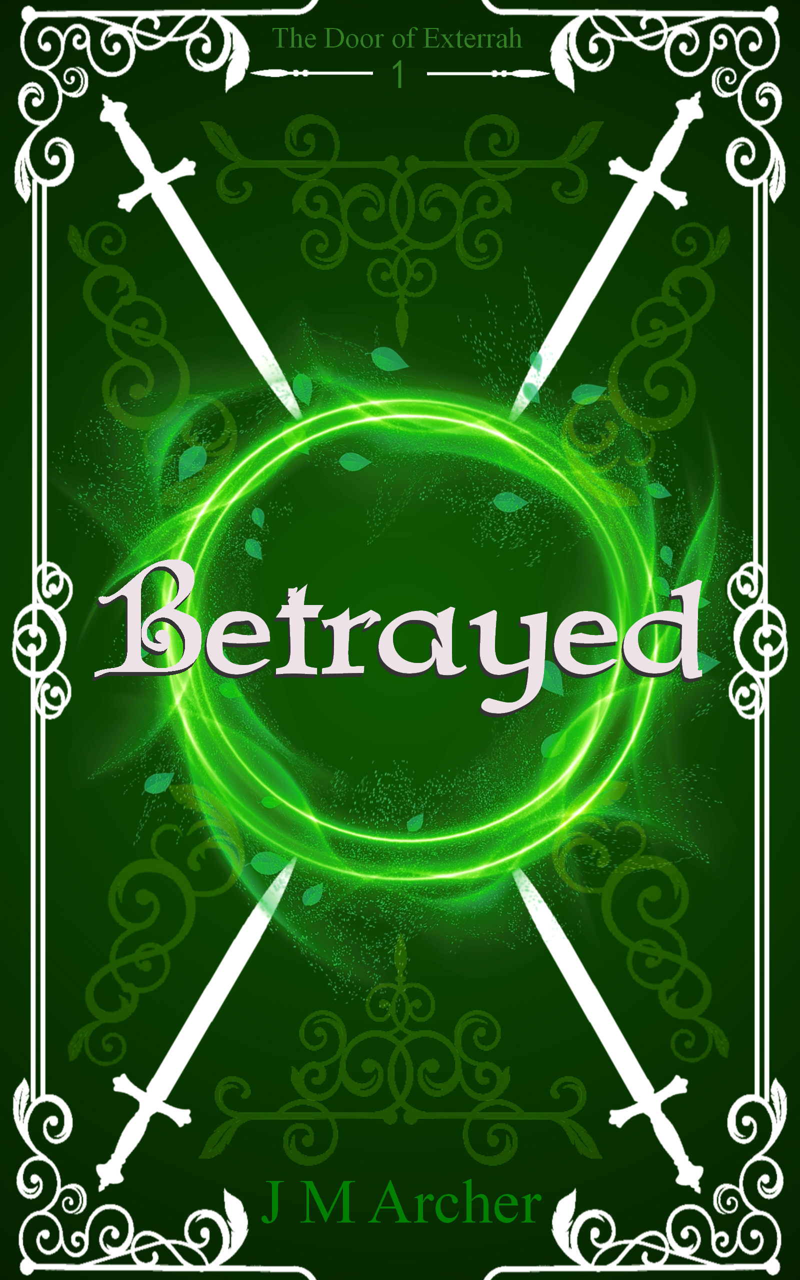 Betrayed The Door Of Exterrah 1 By J M Archer Goodreads
