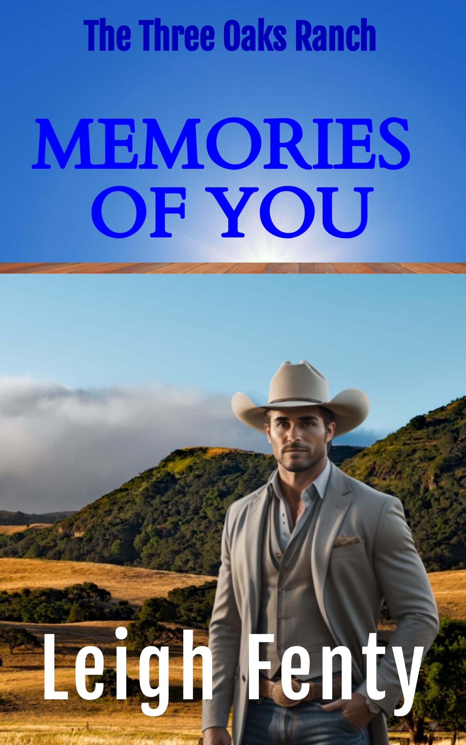 Memories Of You: Three Oaks Ranch