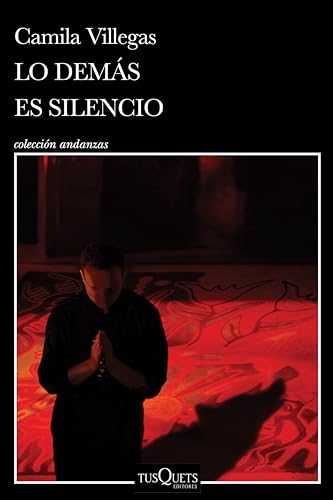 Lo demás es silencio (Andanzas)