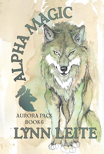 Alpha Magic (Aurora, #6) by Lynn Leite | Goodreads