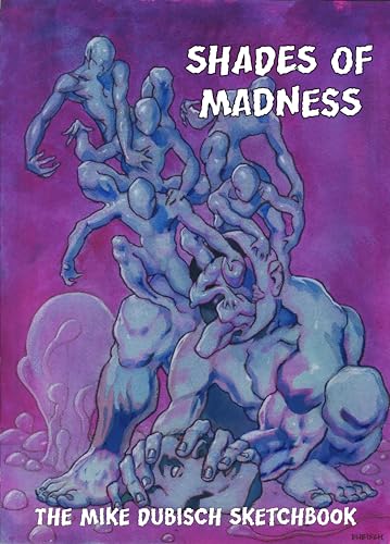 Shades of Madness: The Mike Dubisch Sketchbook