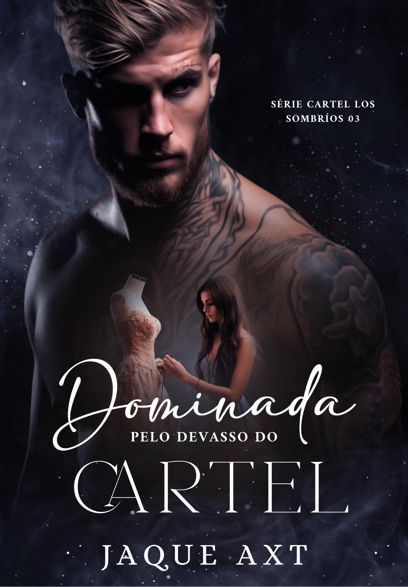 DOMINADA PELO DEVASSO DO CARTEL (Série Cartel Los Sombríos Livro 3)