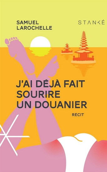 J’ai déjà fait sourire un douanier