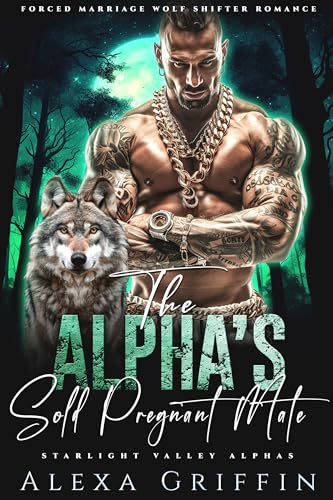 The Alpha’s Sold Pregnant Mate