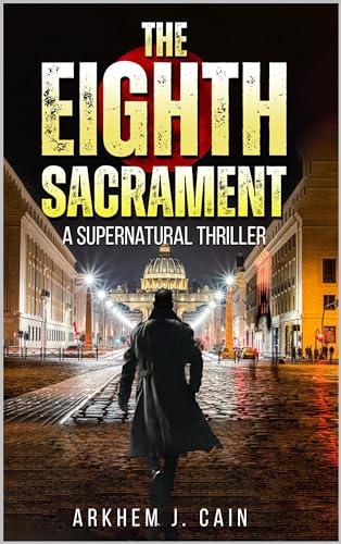 The Eighth Sacrament: A Supernatural Thriller