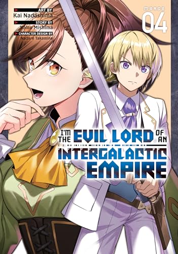 I'm the Evil Lord of an Intergalactic Empire! (Manga) Vol. 4