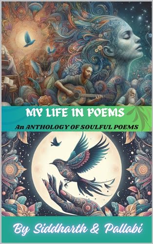 My Life in Poems: An Anthology of Soulful Poems