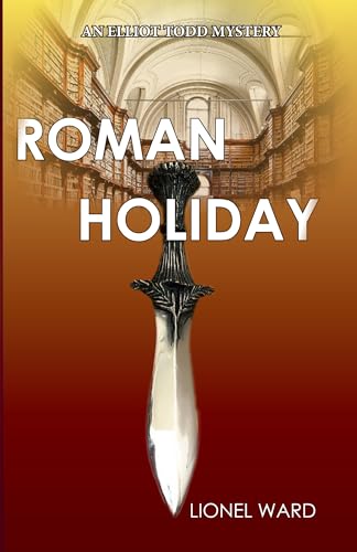 Roman Holiday: An Elliot Todd Mystery: 2