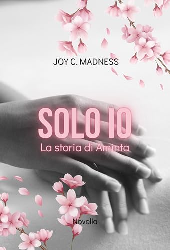 SOLO IO: La storia di Aminta