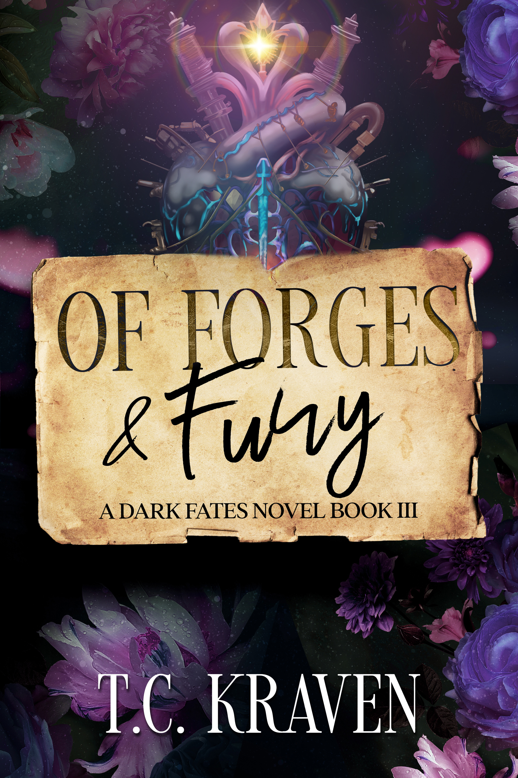 Of Forges & Fury: Dark Fates Novels, Book III