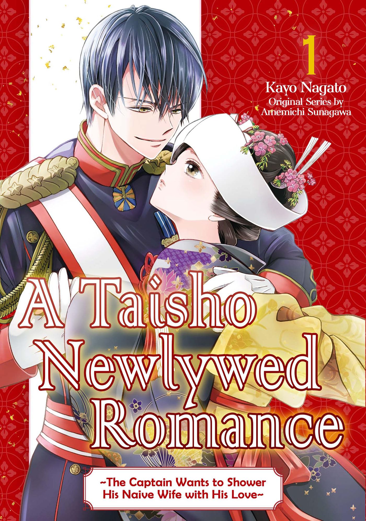 A Taisho Newlywed Romance ~ The Captain Wants to Shower His Naive Wife with His Love~ Vol.1